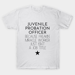 Juvenile Probation Officer Gift Idea For Him Or Her, Thank You Present T-Shirt